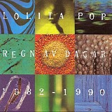 Lolita Pop - Regn av dagar 1982 - 1990