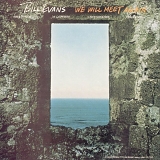 Bill Evans - We Will Meet Again