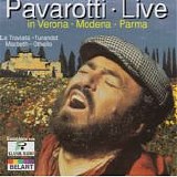 Luciano Pavarotti - Pavarotti - Live in Verona - Modena - Parma