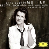 Lambert Orkis - Anne-Sophie Mutter: Recital 2000