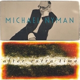 Nyman, Michael - After Extra Time