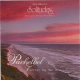 Dan Gibson - Pachelbel - Forever by the Sea