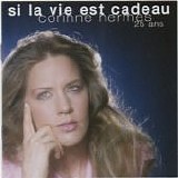 Corinne Hermes - Si La Vie Est Cadeau