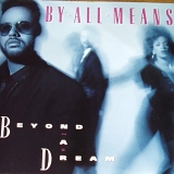 By All Means - Beyond A Dream