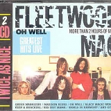 Fleetwood Mac - Oh, Well - Greatest Hits Live