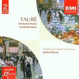 Michel Plasson & Orchestre du Capitole de Toulouse - Faure â€¢ Orchestral Works