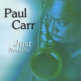 Paul Carr - Just Noodlin'