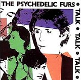 Psychedelic Furs, The - Talk Talk Talk