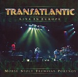 Transatlantic - Live In Europe