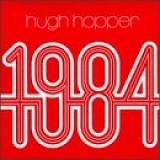 Hugh Hopper - 1984 (Mantra Release)