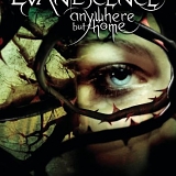 Evanescence - Anywhere But Home