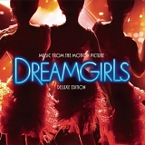 Dreamgirls (Motion Picture Soundtrack) - DREAMGIRLS Music from the Motion Picture - Deluxe Edition