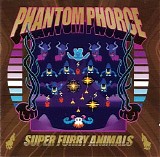 Super Furry Animals - Phantom Phorce