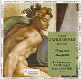 Capricornus - Theatrum Musicum - Le Parlement de Musique (MartinGester)