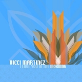 Vicci Martinez - I Love You In The Morning