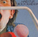 Hard Stuff - Bolex Dementia