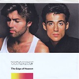 Wham! - The Edge Of Heaven