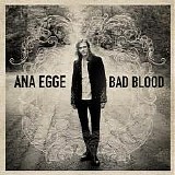 Egge, Ana - Bad Blood