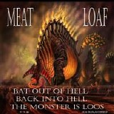 Meat Loaf - Bat Out & Back Into Hell Monster Is Loose [Remastered]