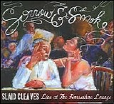 Cleaves, Slaid - Sorrow & Smoke - Live At The Horseshoe Lounge