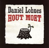 Lohues, DaniÃ«l - Hout Moet