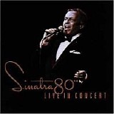 Sinatra, Frank - Sinatra 80th - Live In Concert