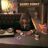 Denny, Sandy - The North Star Grassman And The Ravens (2011 Deluxe Edition)