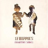 17 Hippies - Phantom Songs