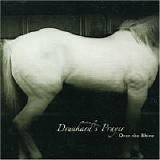 Over The Rhine - Drunkard's Prayer