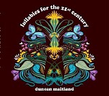 Maitland, Duncan - Lullabies for the 21st Century