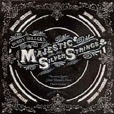 Miller, Buddy - The Majestic Silver Strings