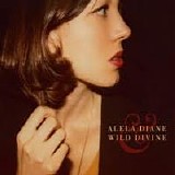 Diane, Alela - Alela Diane & Wild Divine