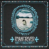 Driver, Ryan - Who's Breathing?