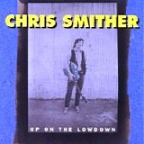 Smither, Chris - Up On The Lowdown