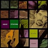 Cleaves, Slaid - Broke Down