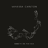 Carlton, Vanessa - Rabbits On The Run