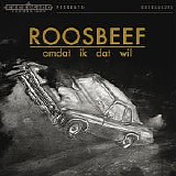 Roosbeef - Omdat Ik Dat Wil