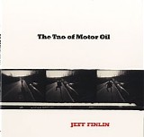 Finlin, Jeff - The Tao Of Motor Oil