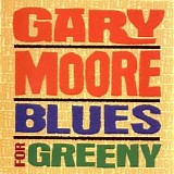 Moore, Gary - Blues For Greeny