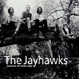 Jayhawks, The - Tomorrow The Green Grass (2011 Legacy Edition)