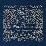 Wailin' Jennys, The - Bright Morning Stars