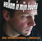 Muiswinkel, Erik Van - Welkom In Mijn Hoofd