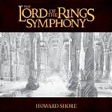 Howard Shore - The Lord of The Rings Symphony