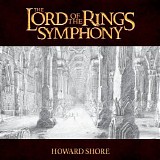 Howard Shore - The Lord of The Rings Symphony