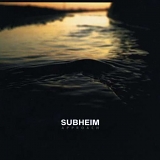 Subheim - Approach