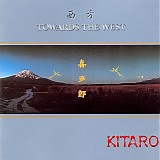 Kitaro - Towards the West