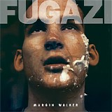 Fugazi - Margin Walker