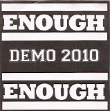 Enough - Demo 2010