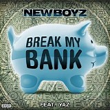 New Boyz - Break My Bank (feat. Iyaz) [Explicit]
