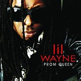 Lil Wayne - Prom Queen